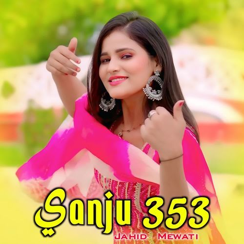 Sanju 353 Jahid Mewati MP3 Download