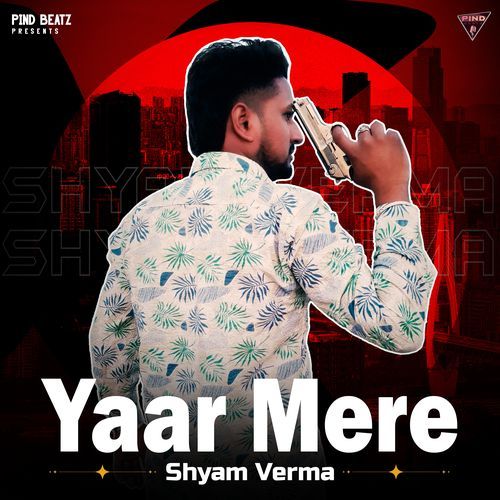 Yaar Mere Shyam Verma MP3 Download