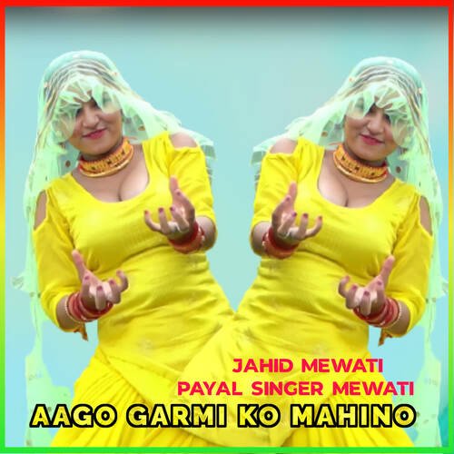 Aago Garmi Ko Mahino Payal Singer Mewati MP3 Download