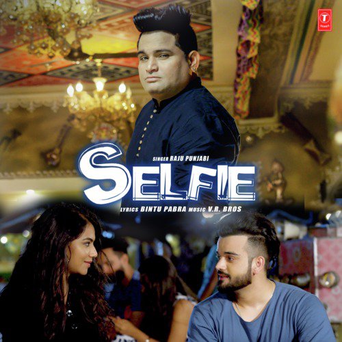 Selfie Raju Punjabi MP3 Download