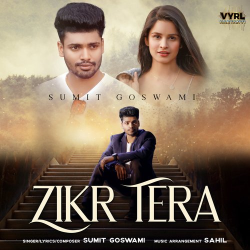 Zikr Tera Sumit Goswami MP3 Download