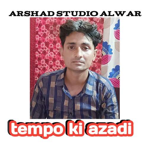 tempo ki azadi Arshad Studio Alwar MP3 Download