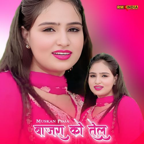 Bajra Ko Tel Muskan Poja MP3 Download