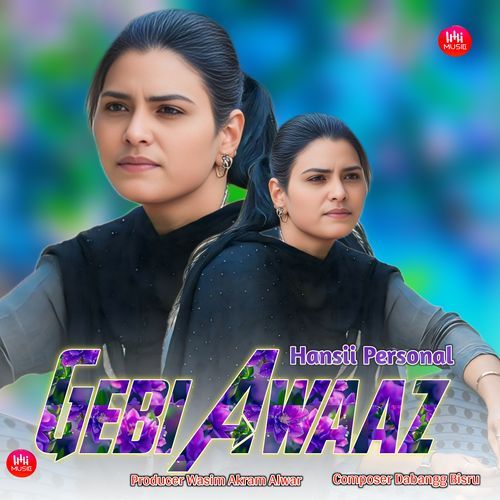 Gebi Awaaz Hansii Personal MP3 Download
