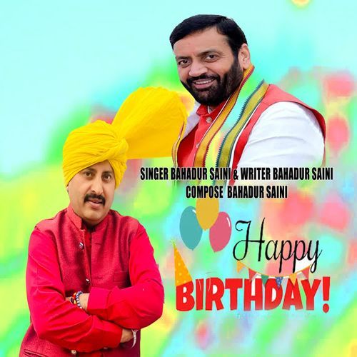 Happy Birthday Bahadur Saini MP3 Download