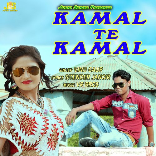 Kamal Te Kamal Vinu Gaur MP3 Download