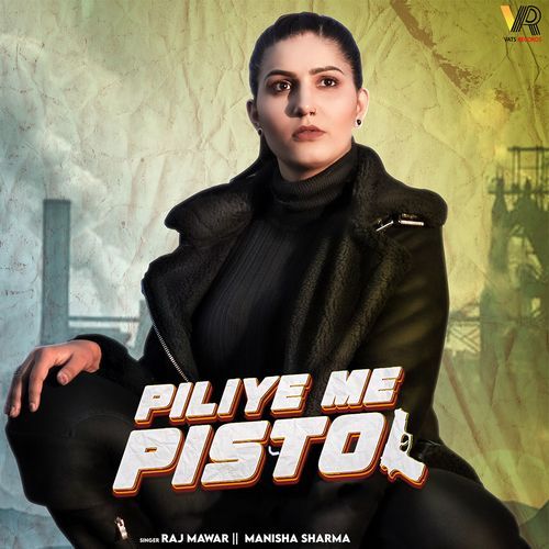 Piliye Me Pistol Manisha Sharma MP3 Download