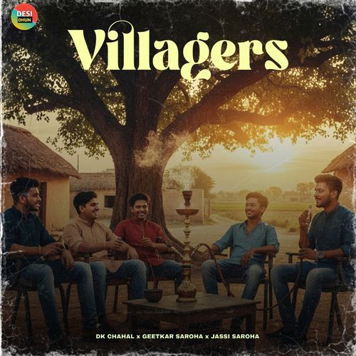 Villagers Dk Chahal MP3 Download