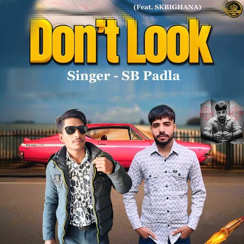 Don'T Look (Feat. Skbighana) Sb Padla MP3 Download