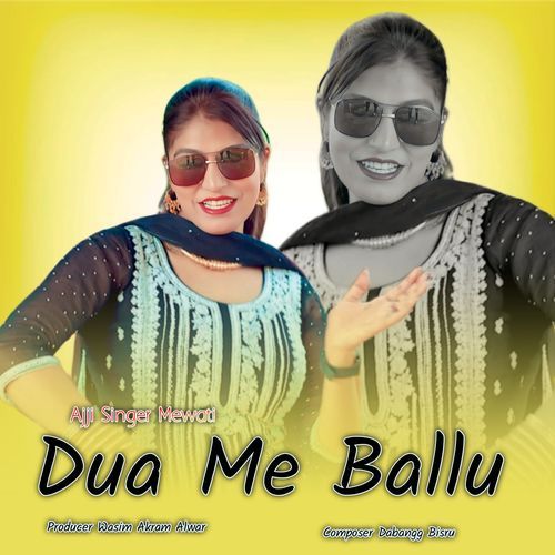 Dua Me Ballu Ajji Singer Mewati MP3 Download