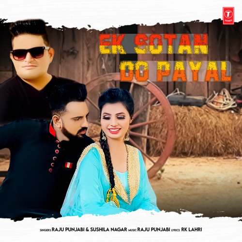 Ek Sotan Do Payal Sushila Takhar MP3 Download