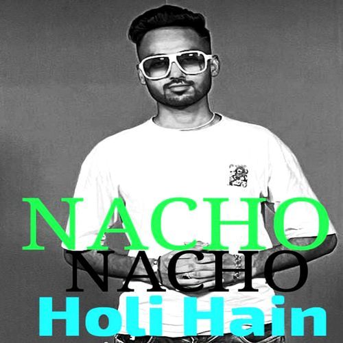 NACHO NACHO HOLI HAIN Sachin Dhaka MP3 Download
