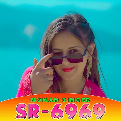 Noman Singer Sr6969 Noman Singer MP3 Download