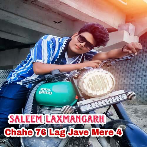 Chahe 76 Lag Jave Mere 4 Saleem Laxmangarh MP3 Download