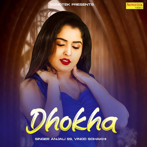 Dhokha Anjali 99 MP3 Download