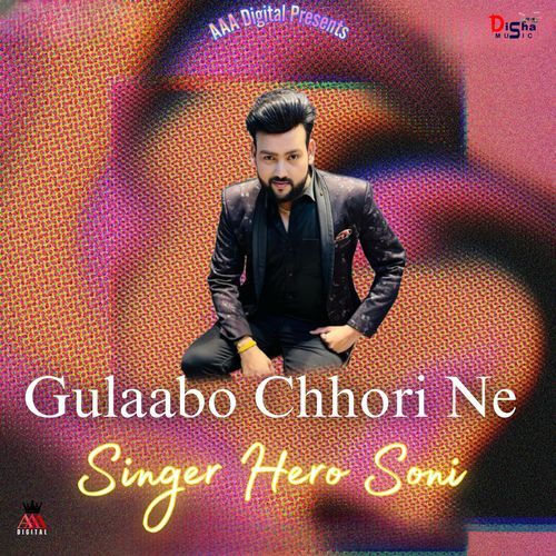Gulaboo Chori Ne Hero Soni MP3 Download