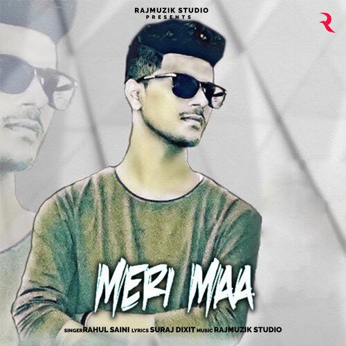 Meri Maa Rahul Saini MP3 Download