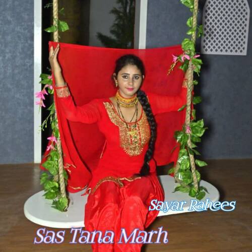 Sas Tana Marh Sayar Rahees MP3 Download
