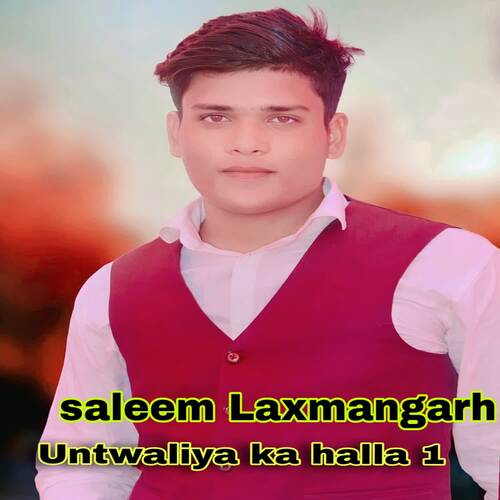 Untwaliya ka halla 1 Saleem Laxmangarh MP3 Download