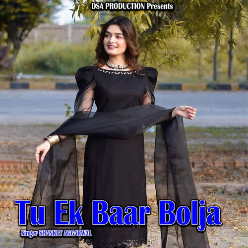 Tu Ek Baar Bolja Shankey Aggarwal MP3 Download