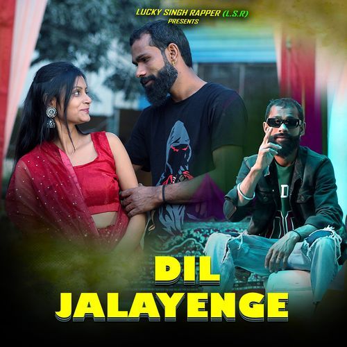 Dil Jalayenge Lucky Singh Rapper MP3 Download