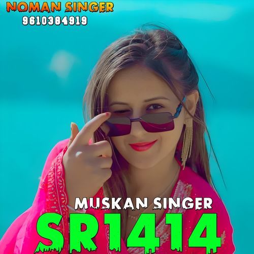 Muskan Singer Sr1414 Noman Singer MP3 Download