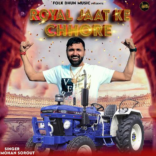 Royal Jaat Ke Chhore Mohan Sorout MP3 Download