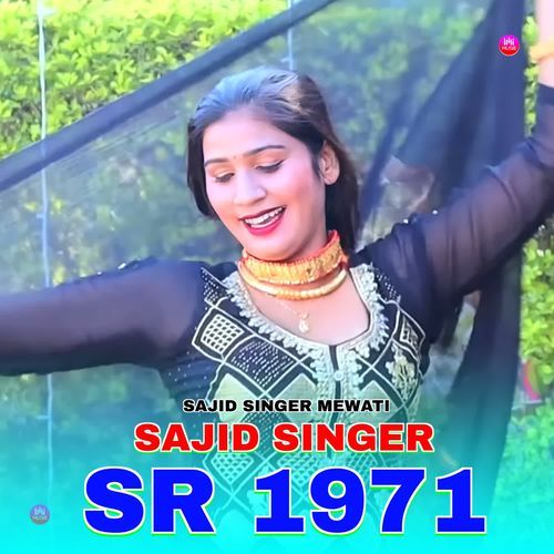 Sajid Singer SR 1971 Sajid Singer Mewati MP3 Download