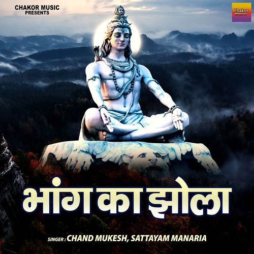 Bhang Ka Jhola Chand Mukesh MP3 Download