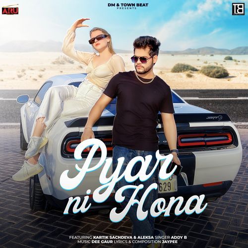 Pyar Ni Hona Addy B MP3 Download