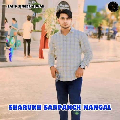 Sharukh Sarpanch Nangal Sajid  Alwar MP3 Download