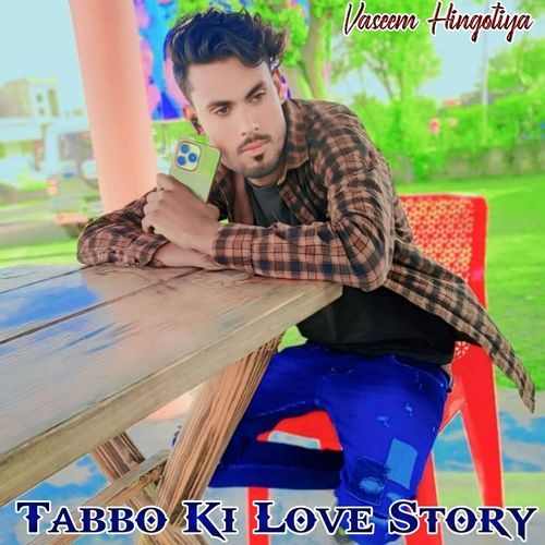 Tabbo Ki Love Story Vaseem Hingotiya MP3 Download