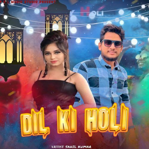Dil Ki Holi Sahil Kumar MP3 Download