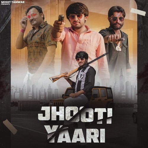 Jhuti Yaari Mohit Tanwar MP3 Download
