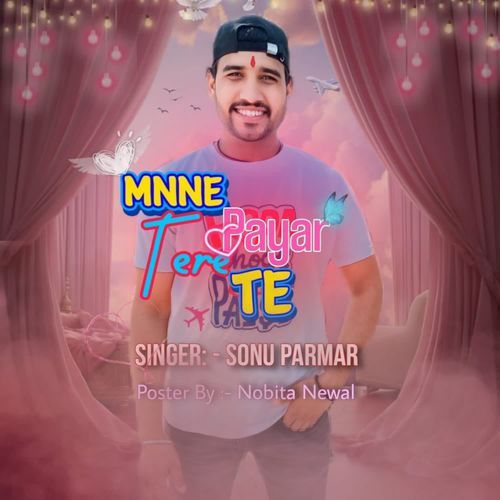 Mnne Payar Tere Te Sonu parmar MP3 Download