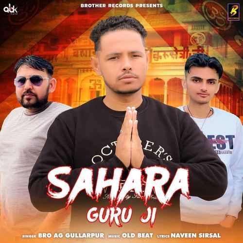 Sahara Guru Ji Bro AG Gullarpur MP3 Download