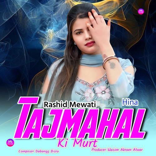 Tajmahal Mahal Ki Murt Rashid Mewati MP3 Download