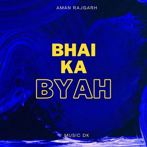 Bhai Ka Byah Aman Rajgarh MP3 Download