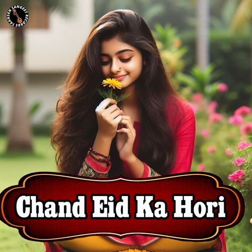 Chand Eid Ka Hori Krishan Dhundhwa MP3 Download