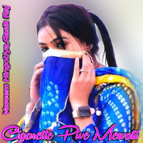 Cigarette Pive Mewati Vaseem Hingotiya MP3 Download