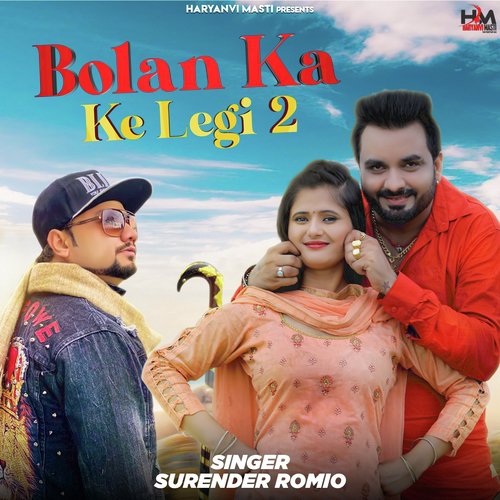 Bolan Ka Ke Legi 2 Surender Romio MP3 Download