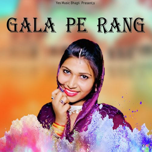 Gala Pe Rang Deepak Dablainya MP3 Download