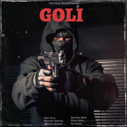 Goli Masoom Sharma MP3 Download