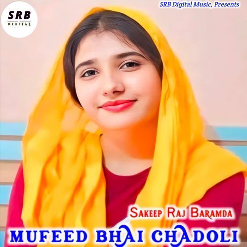 MUFEED BHAI CHADOLI Jakir Singer MP3 Download