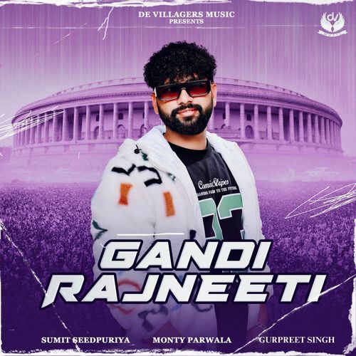 Gandi Rajneeti Sumit Seedpuriya MP3 Download
