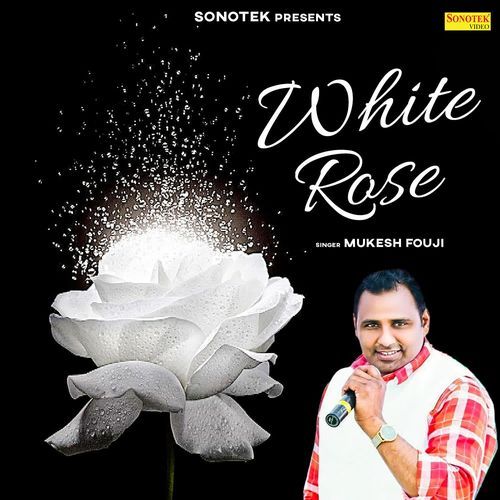 White Rose Mukesh Foji MP3 Download