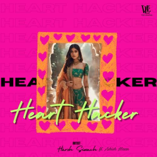 Heart Hacker Harsh Siwach MP3 Download