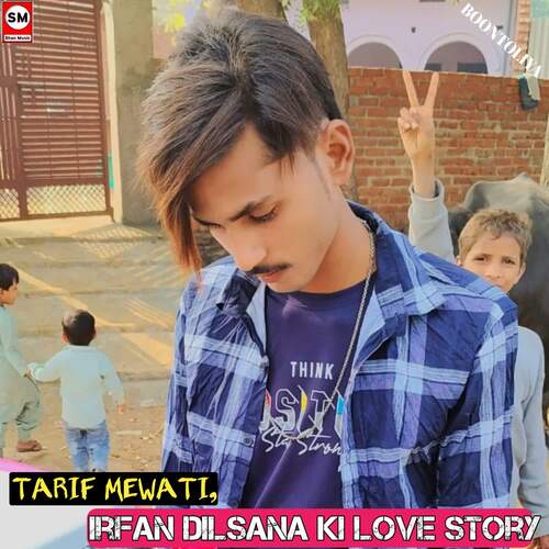 Irfan Dilsana ki love story Tarif Mewati MP3 Download