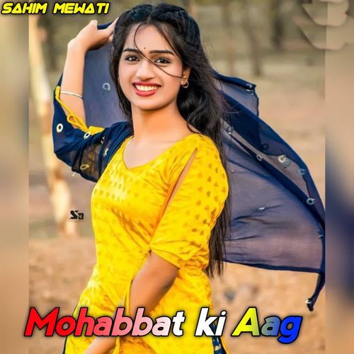 Mohabbat Ki Aag Sahim Mewati MP3 Download