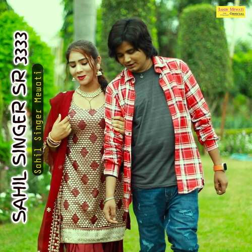 SAHIL SINGER SR 3333 Sahil Singer Mewati MP3 Download